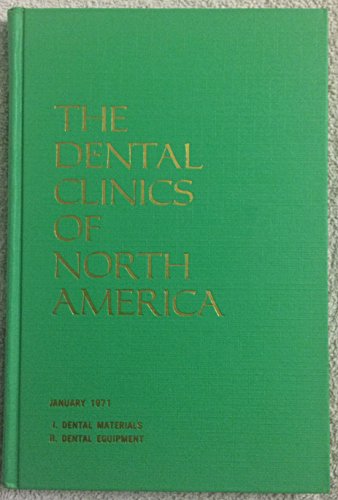 Dental Clinics of North America, January 1971: Dental Materials, Dental Equipment