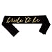 Bride to Be Sash (Black and Gold) Bachelorette Party Favors | Classy Decorations for Engagement, Shower, Wedding Supplies | Decorative Women’s Belt | Memory Keepsake