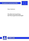 Image de Die Alternativenprüfung bei Planungsentscheidungen (Europäische Hochschulschriften / European University Studies / Publications Universitaires Europ