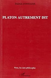 Platon autrement dit