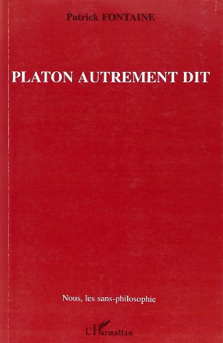 Platon autrement dit