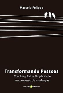 Livro Transformando pessoas: Coaching, PNL e simplicidade no processo de mudança