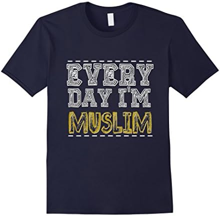 Men's Funny Every Day I'm Muslim Shirt Hustlin' Hustle Islam Gift Small Navy