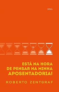Livro Está na hora de pensar na minha aposentadoria!
