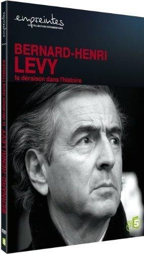 Collection Empreintes - Bernard-Henri Lévy, La Déraison Dans L'histoire