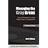 Managing In The Gray Five Timeless Questions For