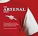 The Arsenal Shirt: Iconic Match Worn Shirts from the History of the Gunners by