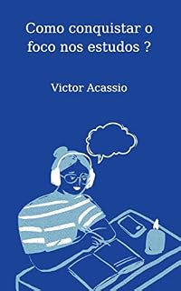 Livro Como conquistar o foco nos estudos ?