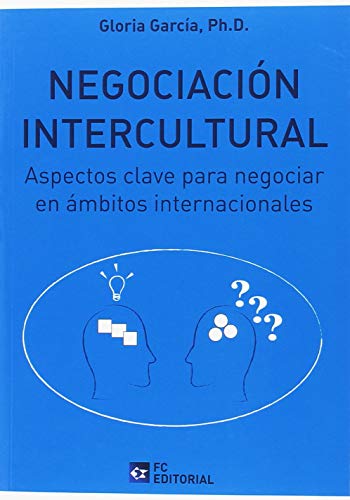 FUNDACION CONFEMETAL Negociación Intercultural. Aspectos clave para negociar en (ECONOMIA Y EMPRESA)