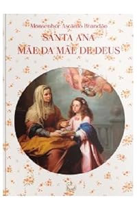 Livro Santa Ana - Mãe da Mãe de Deus