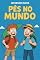 Livro Pés no mundo : Um mapa de risadas e horizontes
