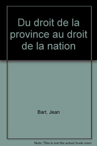Du droit de la province au droit de la nation