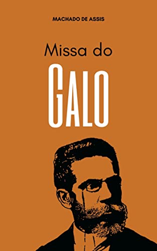 Missa do Galo: Conto de Machado de Assis - eBook, Resumo, Ler Online e ...
