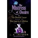 Mistress of Desire &amp; The Orchid Lover  Book II The Quest: One Love In A Lifetime ~ The Quest