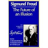 The Future of an Illusion (The Standard Edition) (Complete Psychological Works of Sigmund Freud)