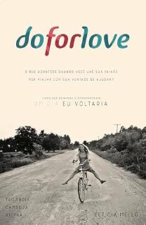 Livro Do For Love: O que acontece quando você une sua paixão por viajar com sua vontade de ajudar?