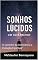 Livro "Sonhos Lúcidos: : O Caminho da Consciência e Evolução Espiritual"