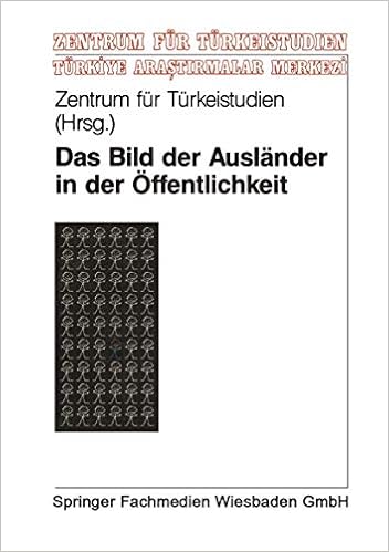 Das Bild Der Auslander In Der Offentlichkeit Eine Theoretische Und Empirische Analyse Zur Fremdenfeindlichkeit Studien Und Arbeiten Des Zentrums Fur Des Zentrums Fur Turkeistudien 17 Band 17 Amazon De Zeitschrift Fur Turkeistudien Bucher