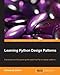 Learning Python Design Patterns