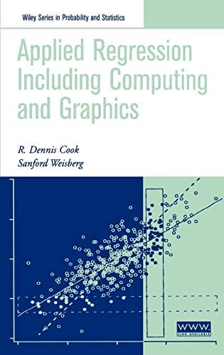 Applied Regression Including Computing And Graphics 9780471317111 Cook R Dennis Weisberg Sanford Books Amazon Com