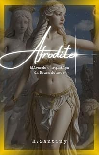 Livro Afrodite: Ativando o arquétipo da Deusa do amor.
