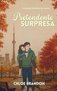 Livro Pretendente Surpresa : Livro 3 - Coleção Destinos de Junho