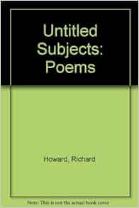 Untitled Subjects Poems Richard Howard 9780689101366