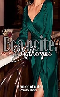 Livro Boa noite, Katheryne: Um conto de Paulo Reis H