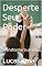 Livro Desperte Seu Poder: Transforme Sua Vida