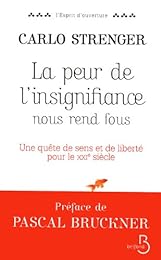 La  peur de l'insignifiance nous rend fous