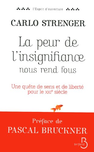 La  peur de l'insignifiance nous rend fous