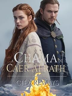 Livro A Chama de Caer Aerath: …uma Christmas Ghost Story (Entre a Honra e o Coração Livro 9)