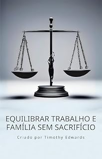 Livro Equilibrar trabalho e família sem sacrifício