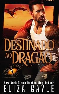 Livro Destinado ao Dragão: romance de metamorfos de dragão (Almas Gêmeas de Enigma Falls Livro 1)