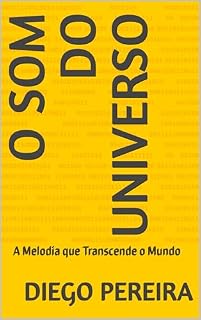 Livro O Som do Universo : A Melodia que Transcende o Mundo