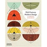 Mid-Century Modern Design: A Complete Sourcebook