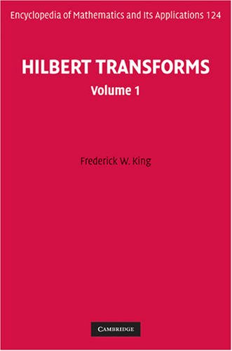 Hilbert Transforms: Volume 1 (Encyclopedia of Mathematics and its Applications)