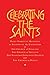 Celebrating the Saints by Rober Atwell, Robert Atwell