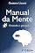 Livro Manual da Mente: Entenda o porquê...
