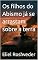 Livro Os filhos do Abismo já se arrastam sobre a terra (INSTRUÇÃO PARA O APOCALIPSE QUE SE APROXIMA Livro 69)