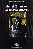 Art et tradition dans le travail interne (French Edition) by