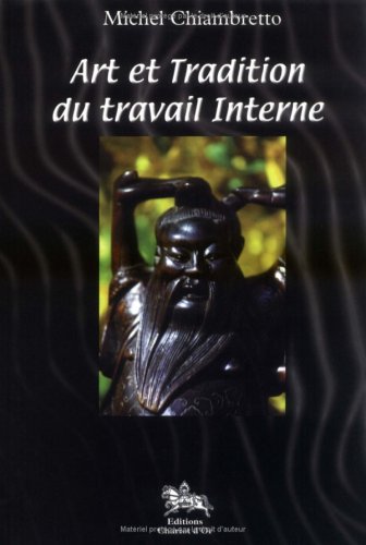 Art et tradition dans le travail interne (French Edition) by Michel Chiambretto
