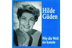 Wie die Welt sie kannte - Hilde Guden Preiser