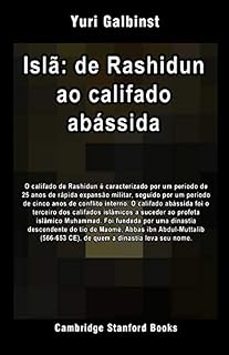 Livro Islã: de Rashidun ao califado abássida (História do Islã Livro 2)