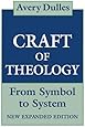 The Craft of Theology: From Symbol to System, Expanded Edition