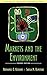 Markets and the Environment, Second Edition (Foundations of Contemporary Environmental Studies Series)