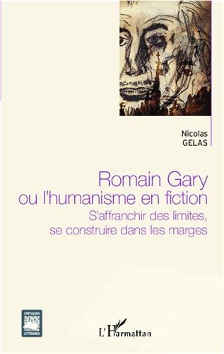 Romain Gary ou L'humanisme en fiction