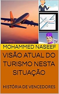 Livro VISÃO ATUAL DO TURISMO NESTA SITUAÇÃO: HISTÓRIA DE VENCEDORES