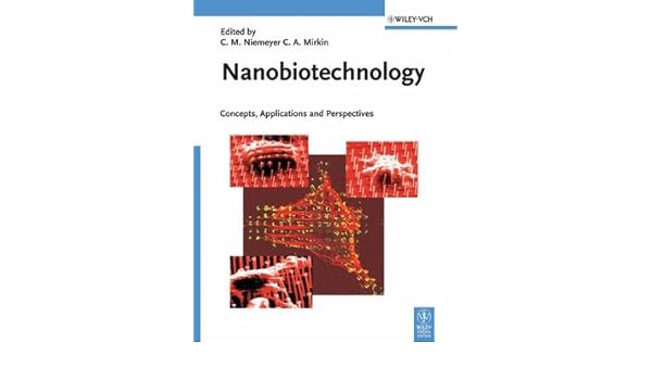 NANOBIOTECHNOLOGY CONCEPTS APPLICATIONS AND PERSPECTIVES DOWNLOAD