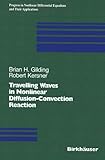 Travelling Waves in Nonlinear Diffusion-Convection-Reaction, Gilding, Brian H. and Kersner, Robert, 3764370718